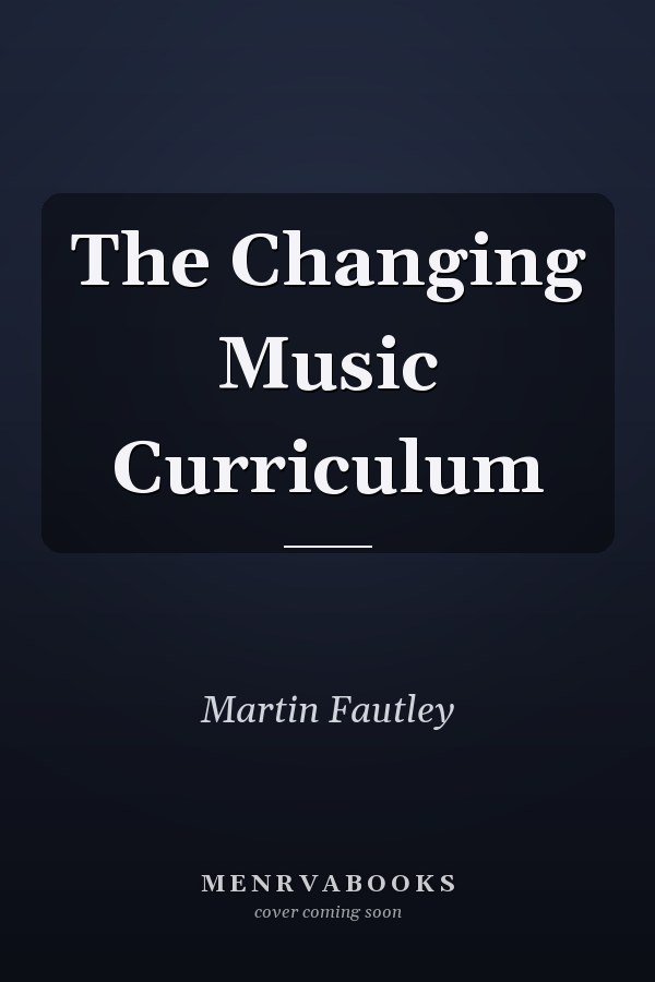 The Changing Music Curriculum
