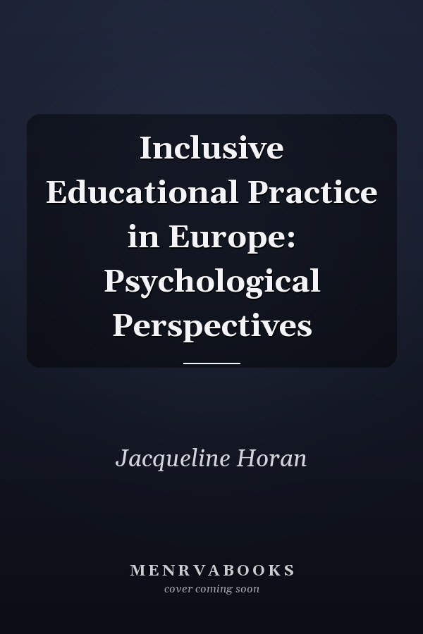 Inclusive Educational Practice in Europe: Psychological Perspectives