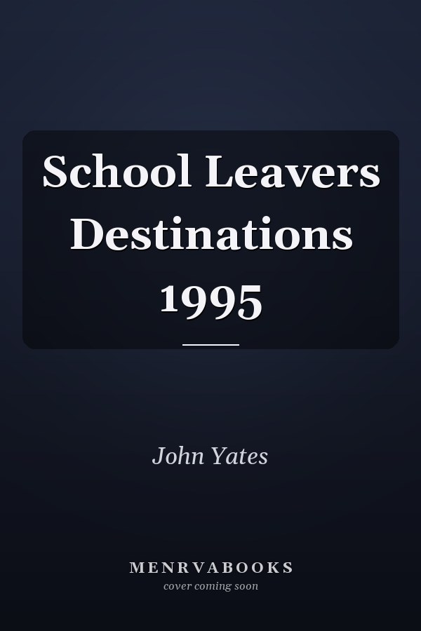 School Leavers Destinations 1995