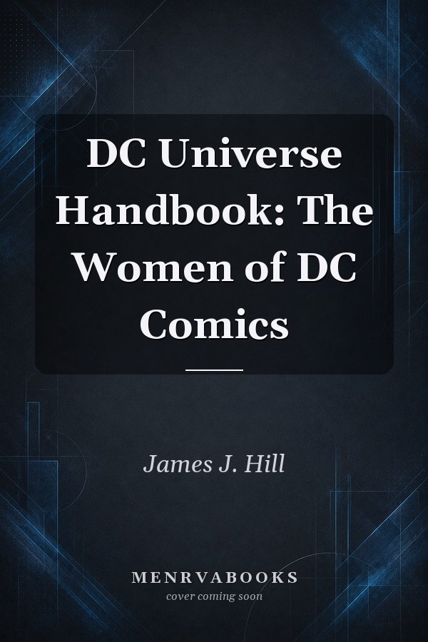 DC Universe Handbook: The Women of DC Comics