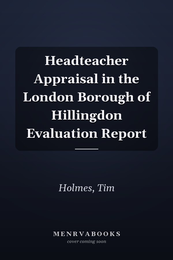 Headteacher Appraisal in the London Borough of Hillingdon Evaluation Report