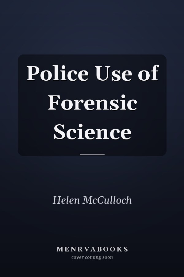Police Use of Forensic Science