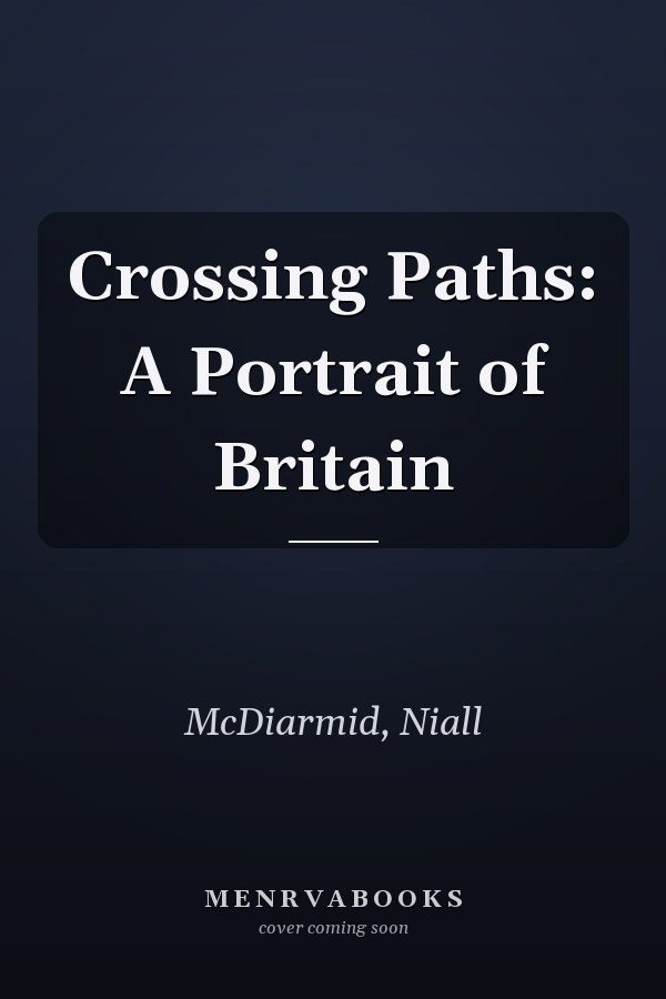 Crossing Paths: A Portrait of Britain