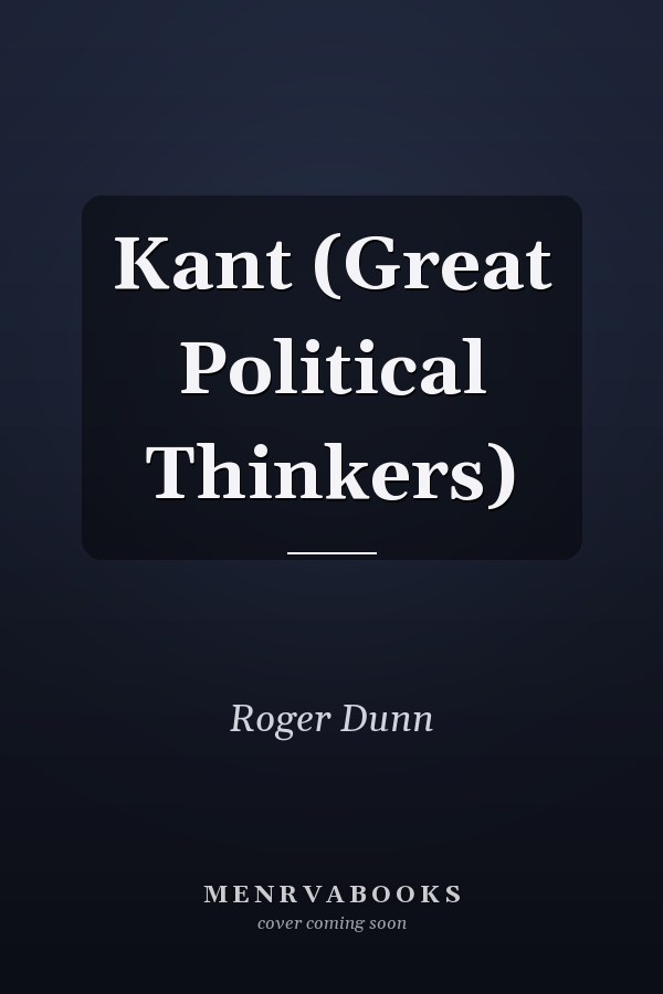Kant (Great Political Thinkers)