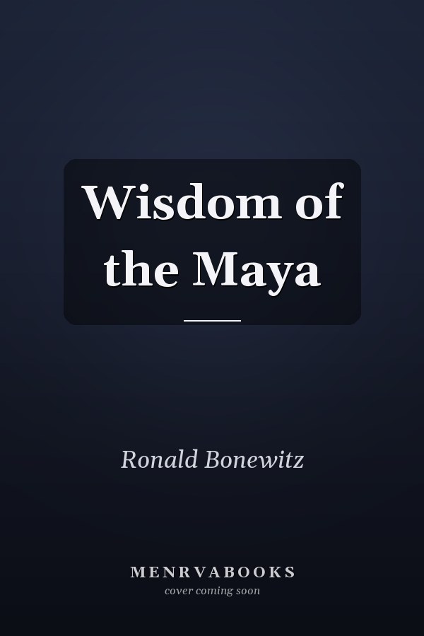 Wisdom of the Maya