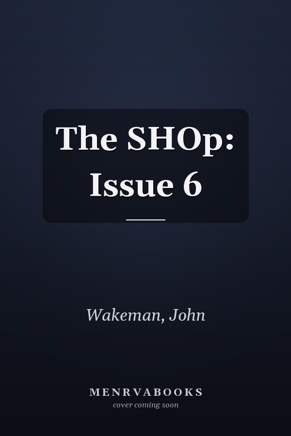 The SHOp: Issue 6