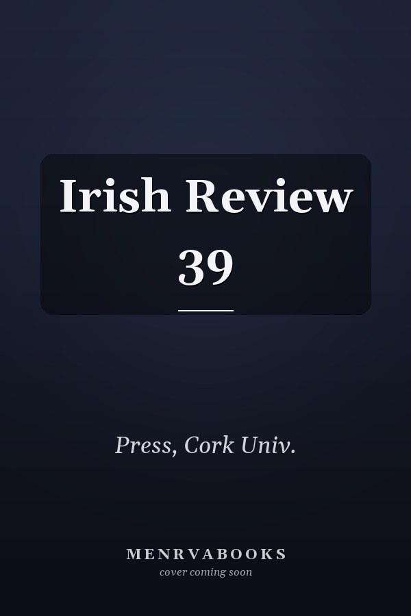 Irish Review 39