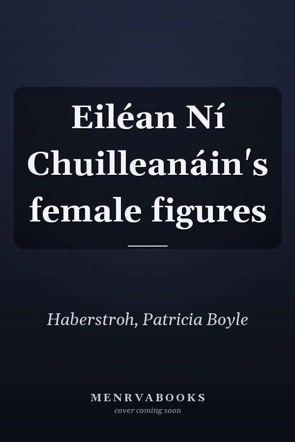 Eiléan Ní Chuilleanáin's female figures