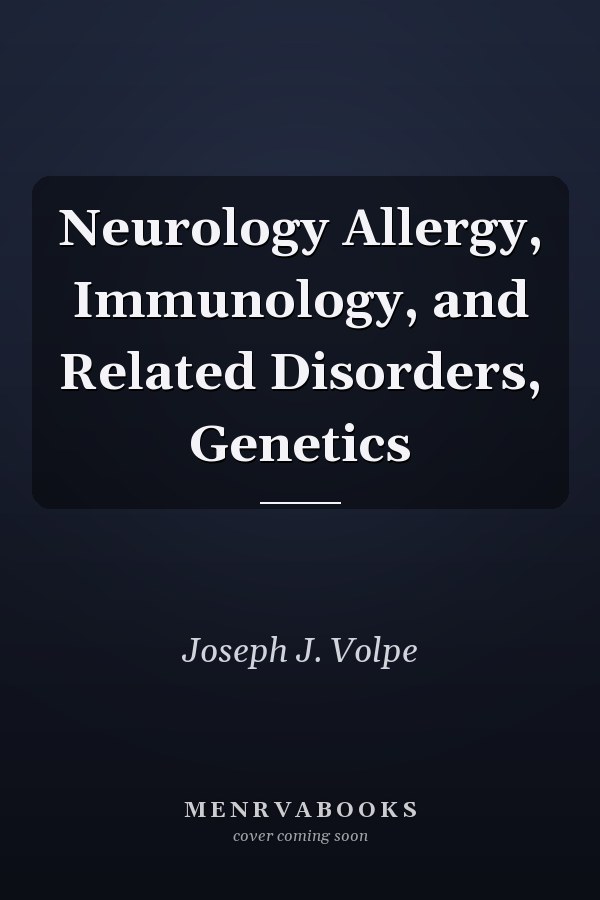 Neurology Allergy, Immunology, and Related Disorders, Genetics
