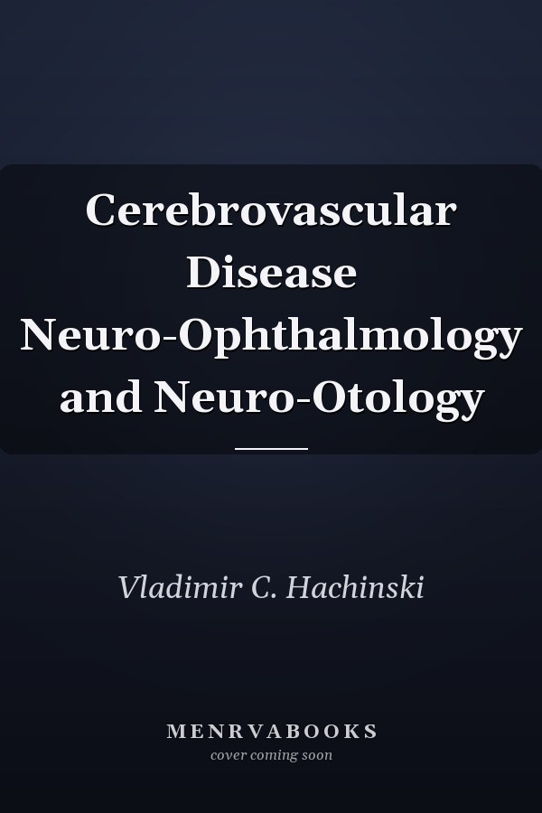 Cerebrovascular Disease Neuro-Ophthalmology and Neuro-Otology