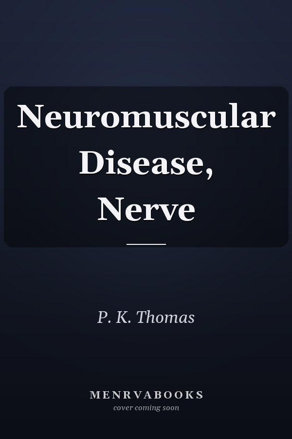 Neuromuscular Disease, Nerve