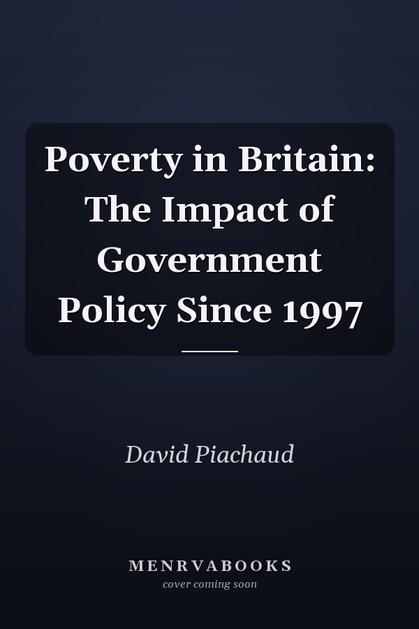 Poverty in Britain: The Impact of Government Policy Since 1997
