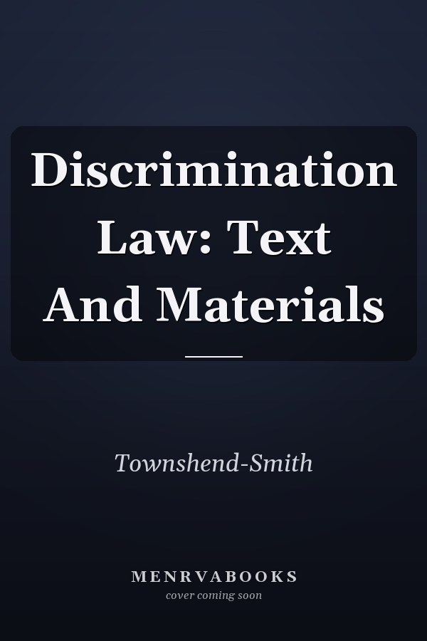 Discrimination Law: Text And Materials