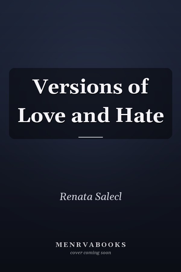 Versions of Love and Hate