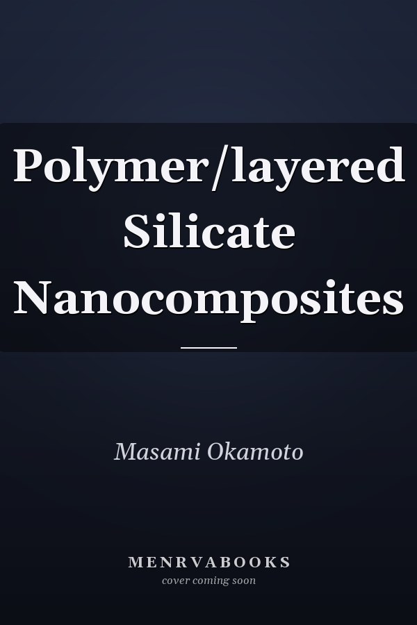 Polymer/layered Silicate Nanocomposites