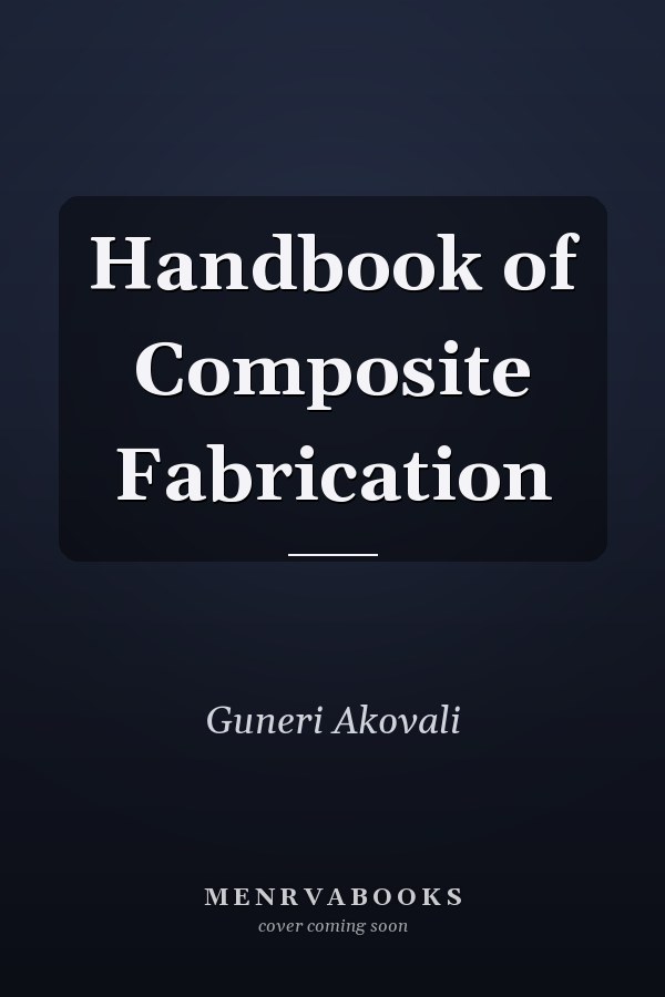Handbook of Composite Fabrication