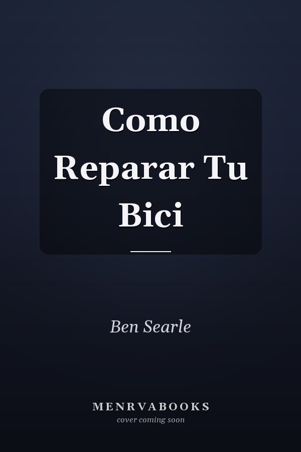 Como Reparar Tu Bici