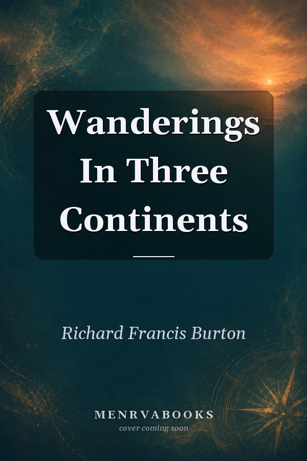 Wanderings In Three Continents