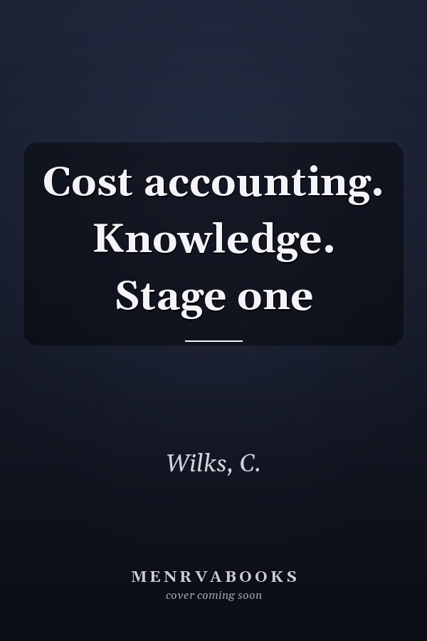 Cost accounting. Knowledge. Stage one
