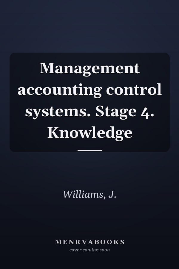 Management accounting control systems. Stage 4. Knowledge