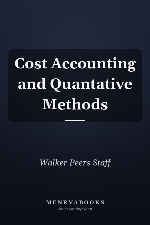 Cost Accounting and Quantative Methods