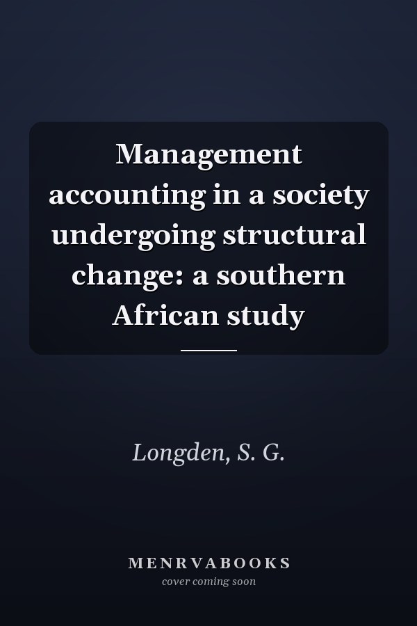 Management accounting in a society undergoing structural change: a southern African study