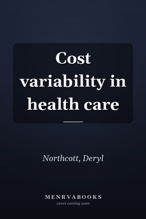 Cost variability in health care