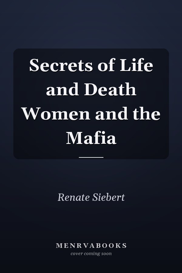 Secrets of Life and Death Women and the Mafia