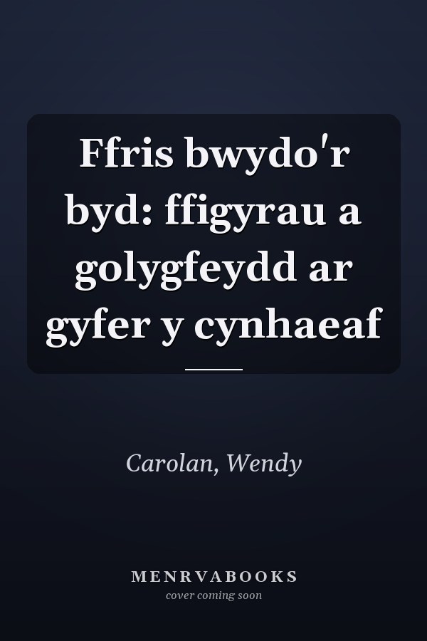 Ffris bwydo'r byd: ffigyrau a golygfeydd ar gyfer y cynhaeaf