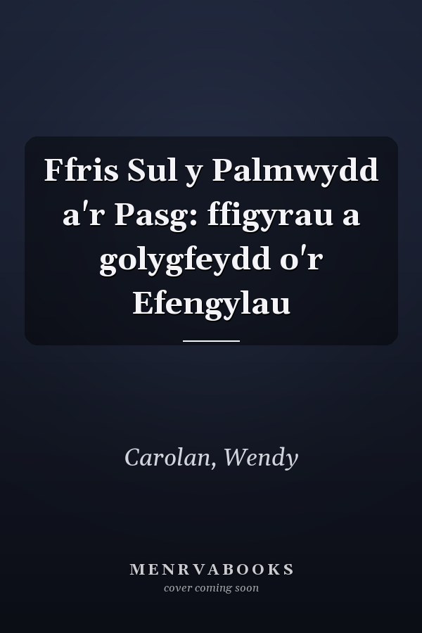 Ffris Sul y Palmwydd a'r Pasg: ffigyrau a golygfeydd o'r Efengylau