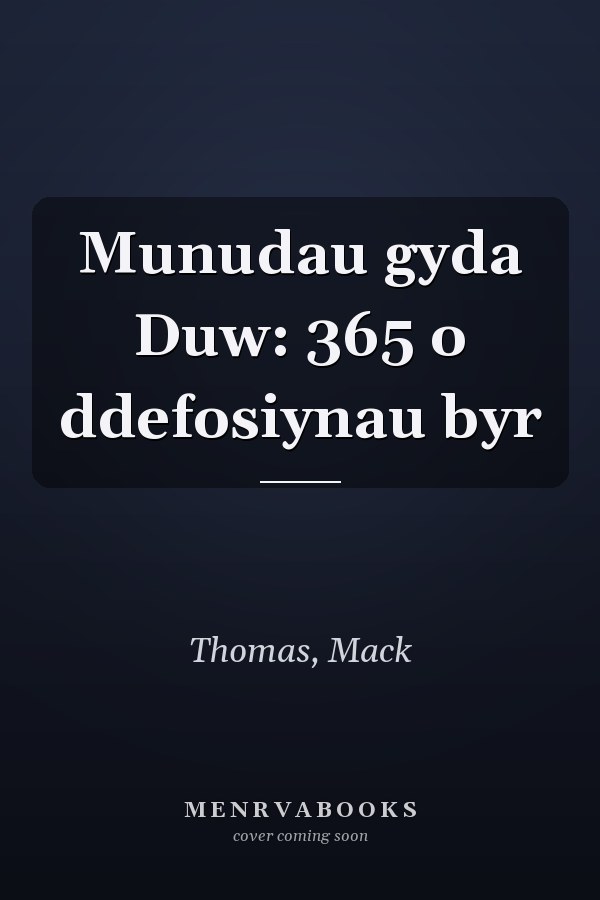 Munudau gyda Duw: 365 o ddefosiynau byr