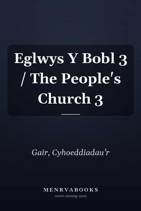 Eglwys Y Bobl 3 / The People's Church 3