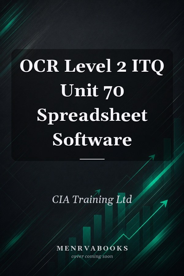 OCR Level 2 ITQ Unit 70 Spreadsheet Software