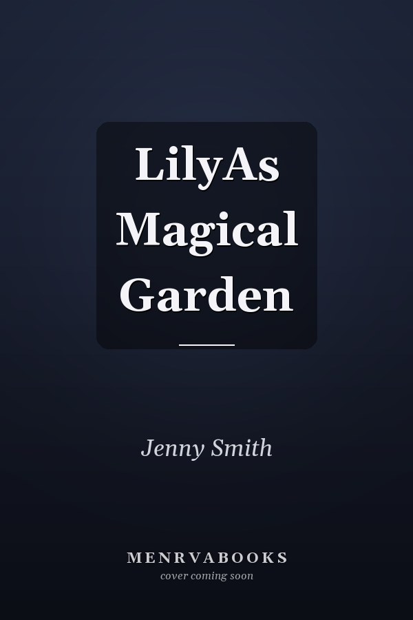 LilyAs Magical Garden