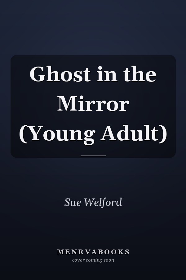 Ghost in the Mirror