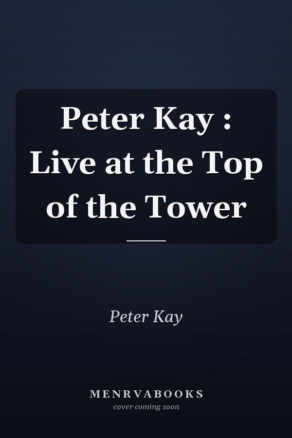 Peter Kay : Live at the Top of the Tower