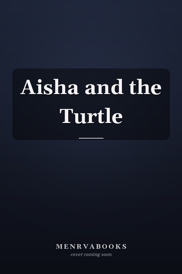 Aisha and the Turtle