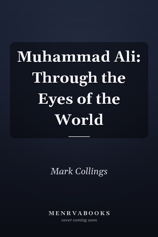 Muhammad Ali: Through the Eyes of the World