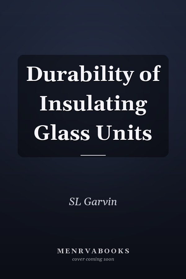Durability of Insulating Glass Units