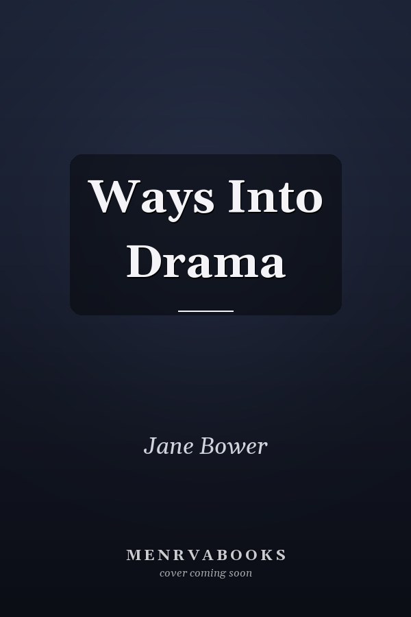 Ways Into Drama