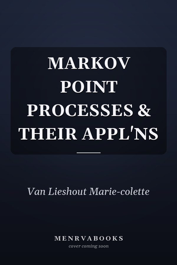 MARKOV POINT PROCESSES & THEIR APPL'NS