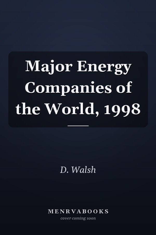 Major Energy Companies of the World, 1998