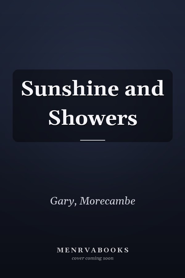 Sunshine and Showers