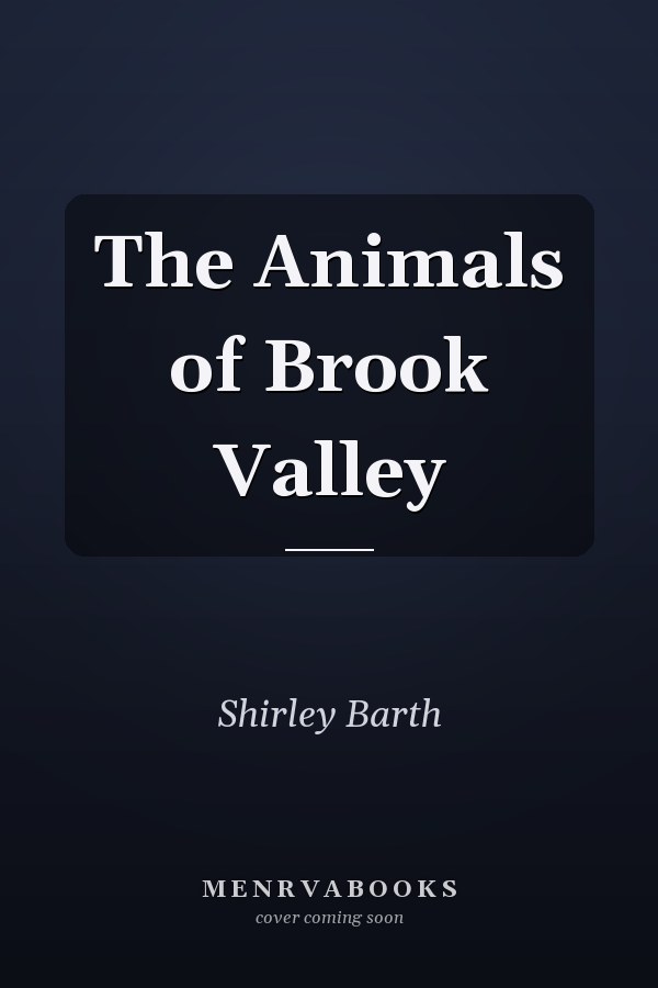 The Animals of Brook Valley