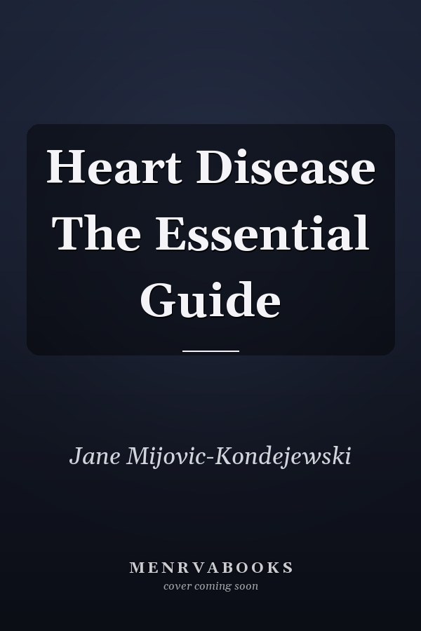 Heart Disease The Essential Guide