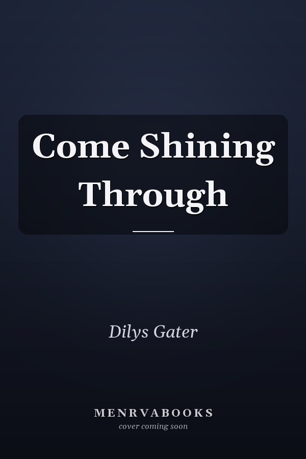 Come Shining Through