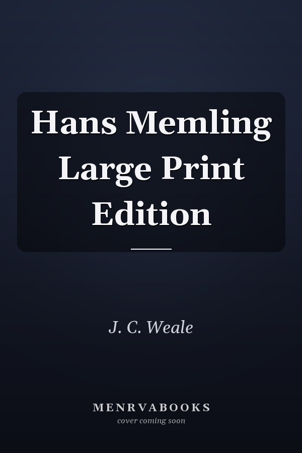 Hans Memling Large Print Edition