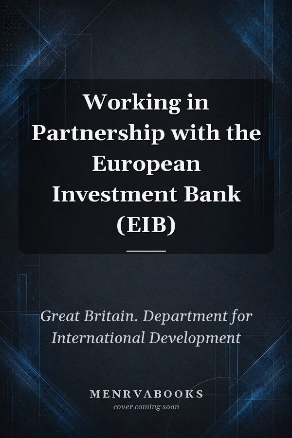 Working in Partnership with the European Investment Bank (EIB)