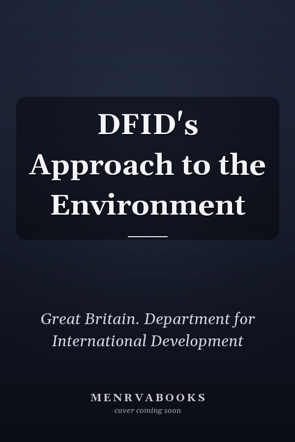 DFID's Approach to the Environment