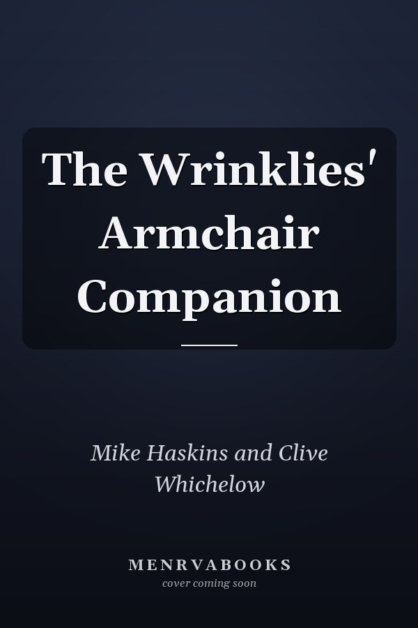 The Wrinklies' Armchair Companion